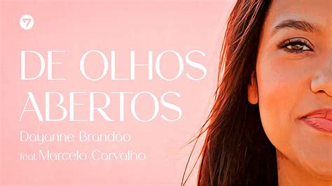 De Olhos Abertos Dayanne Brand O Feat Marcelo Carvalho Feliz Play