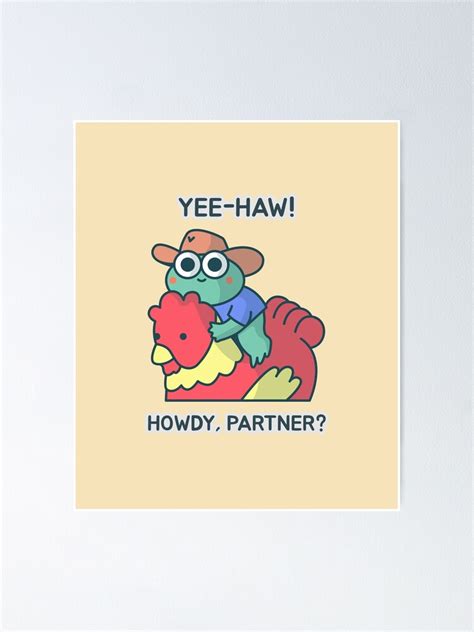 Yee Haw Rider Cute Frog Froggy Poster For Sale By Mrkedi123 Redbubble