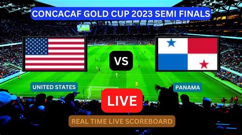 USA Vs Panama LIVE Score UPDATE Today 2023 Concacaf Gold Cup Semi