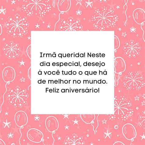 50 Mensagens De Aniversário Para Irmã Para Demonstrar Seu Afeto