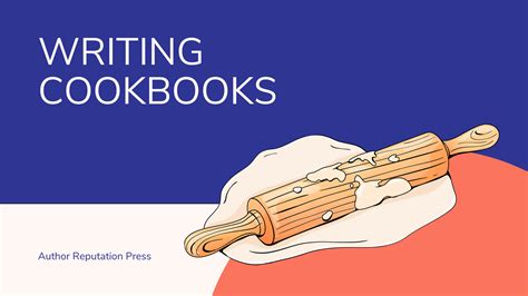 Tips For Writing A Cookbook Author Reputation Press Blog