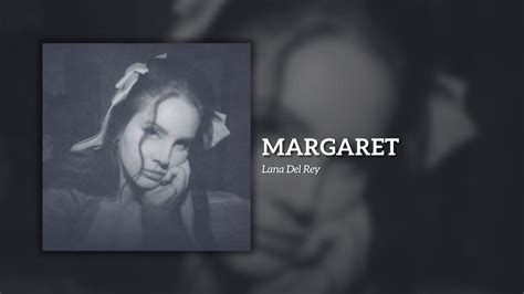 Lana Del Rey Margaret Lyrics YouTube