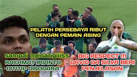 Big Respect David Da Silva Beri Alasan Pelatih Persebaya Marah