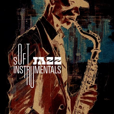 Soft Jazz Instrumentals Album By Smooth Jazz Sax Instrumental Spotify