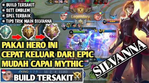 Tips Trik Cepat Naik Rank Dari Epic Sampai Mythic Pakai Silvanna