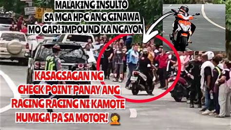 Insulto Sa Hpg Ang Gimawa Ni Kamote Nag Racing Racing Kahit May Check