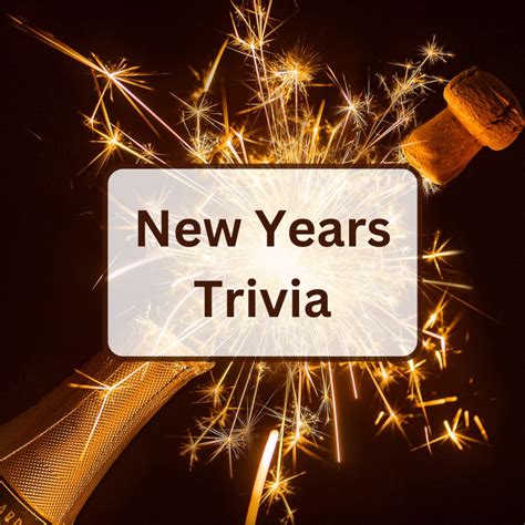 50 Interesting New Years Trivia Questions And Answers Everything