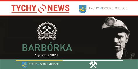 Dzisiaj Barbórka Tychy News