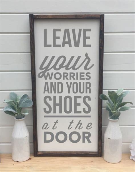 Leave Your Worries And Shoes At The Door Solid Wood Sign Measures 25H