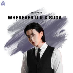 Wherever U R X SUGA Playlist By BTS Costa Rica 7 Spotify