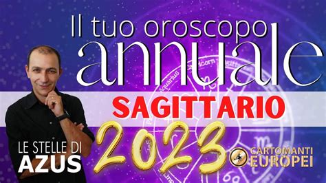 Oroscopo Annuale 2023 SAGITTARIO YouTube