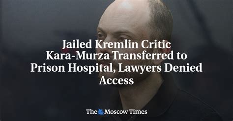 Jailed Kremlin Critic Kara Murza Transferred To Prison Hospital