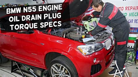 Bmw N55 Engine Oil Drain Plug Torque Specs Bmw X1 X3 X4 X5 X6 135i 235i 335i 435i 535i Youtube