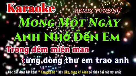 karaoke Mong Một Ngày Anh Nhớ Đến Em remix Tone Nữ YouTube