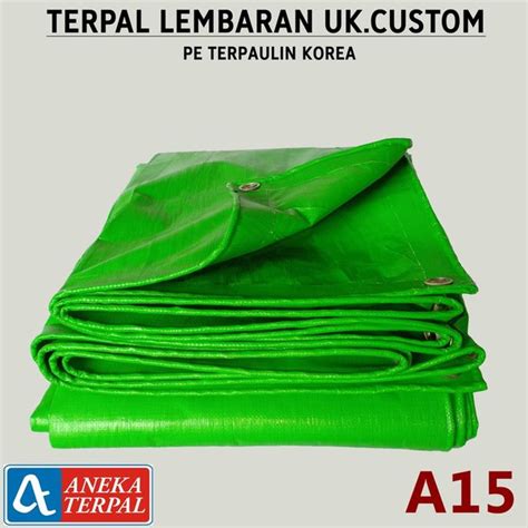 Jual Terpal Lembaran Pe A Korea Terpaulin Ukuran Custom Harga Per