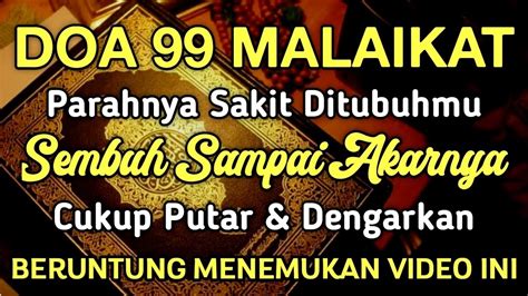 99 MALAIKAT DOA ROSUL BAROKAH AYA T INI INSYAALLAH PARAHNYA PENY4KITMU