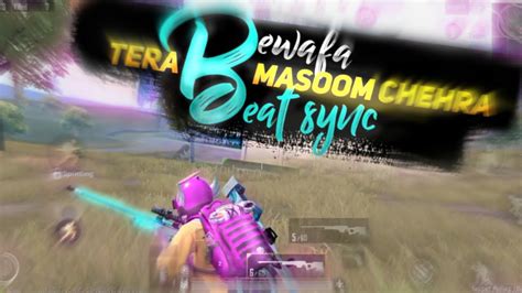 Bewafa Tera Masoom Chehra Pubg New Montage YouTube