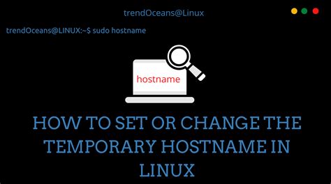 How To Set Or Change The Temporary Hostname In Linux Trend Oceans