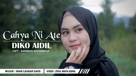 Lagu Gayo Terbaru 2020 Diko Aidil Cahya Ni Ate Official Music