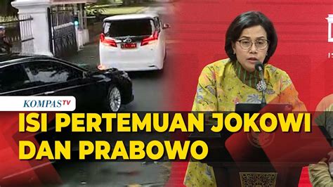 Sri Mulyani Bocorkan Isi Pertemuan Jokowi Dan Menhan Prabowo Di Istana