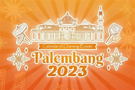 Kalender Event Palembang Juli 2023 Ini Jadwal Lengkapnya Sumsel 24