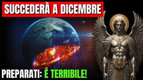 Succeder A Dicembre L Utimo Messaggio Di San Michele Arcangelo Youtube