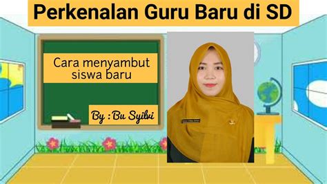 Perkenalan Guru Baru Di SD Secara Daring Cara Menyambut Siswa Baru Di