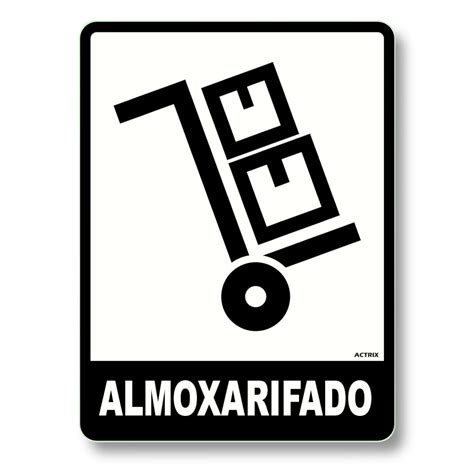 Placa De Sinaliza O Ps X Almoxarifado P B Actrix Comercial