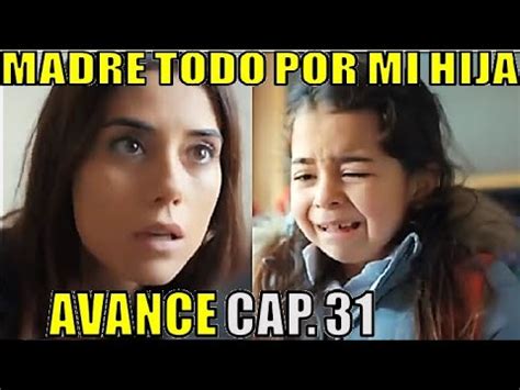 MADRE AVANCES DEL CAPITULO 31 DE MADRE TODO POR MI HIJA JUEVES 24 DE