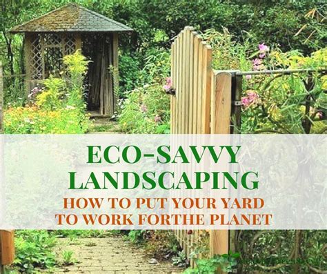 Ecological Landscaping 5 Savvy Ways To Make A Yard Eco Friendly