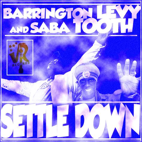 Car Tula Frontal De Barrington Levy Settle Down Featuring Saba Tooth