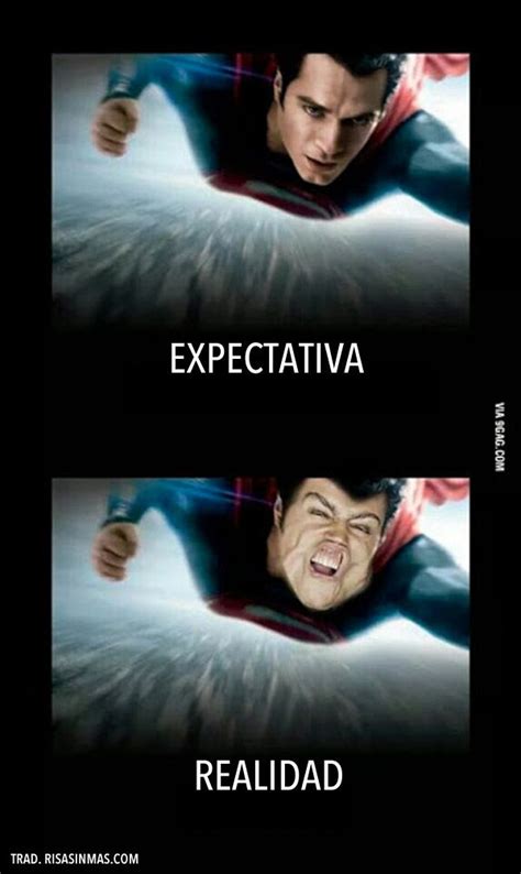 Superman Expectativa Y Realidad Expectativas Vs Realidad Memes