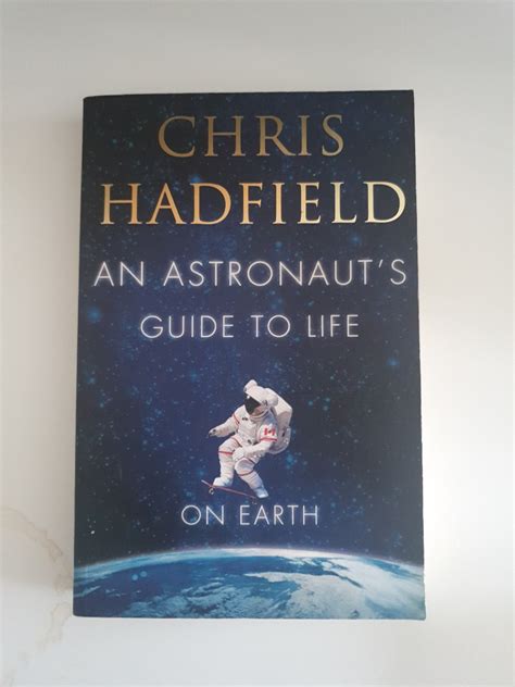 An Astronaut S Guide To Life On Earth By Chris Hadfield Hobbies And Toys Books And Magazines