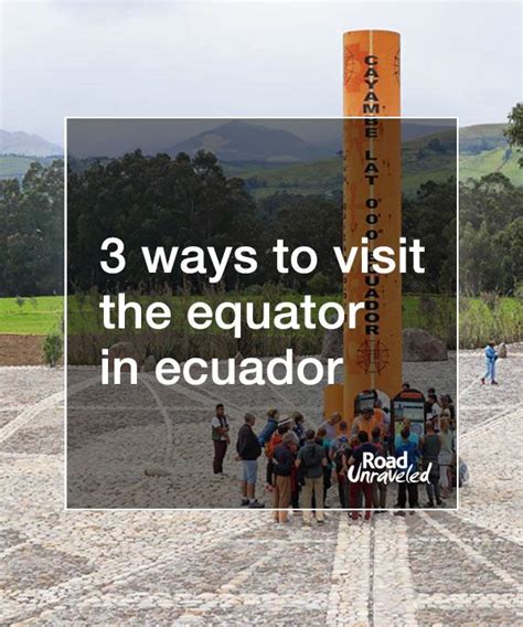 Ecuador Three Ways To Visit The Equator Artofit