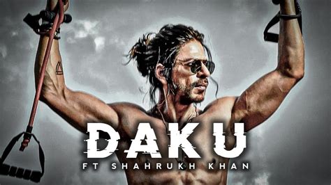 SHAHRUKH KHAN DAKU EDIT Srk Edit Daku Edit Daku Song Edit 1080pFHR