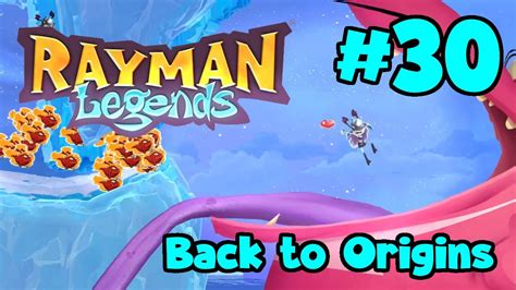 Rayman Legends 30 Back To Origins My Heartburn S For You YouTube