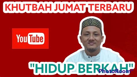 KHUTBAH JUMAT TERBARU 2023 KHUTBAH JUMAT PENDEK KHUTBAH JUMAT TERBARU