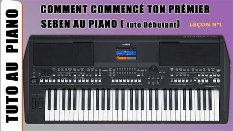 PIANO OCKTAIL COMMENT COMMENCE TON PREMIER SEBEN AU PIANO TUTO