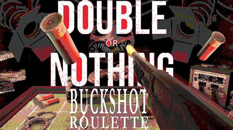 New Update Double Or Nothing Buckshot Roulette Youtube