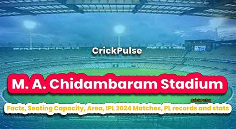 chidambaram stadium facts records ipl