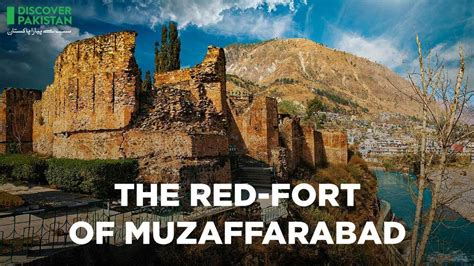 Discover Historical Red Fort Muzaffarabad Azad Kashmir Discover