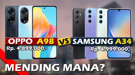 MENDING MANA OPPO A98 5G VS SAMSUNG A34 5G YouTube