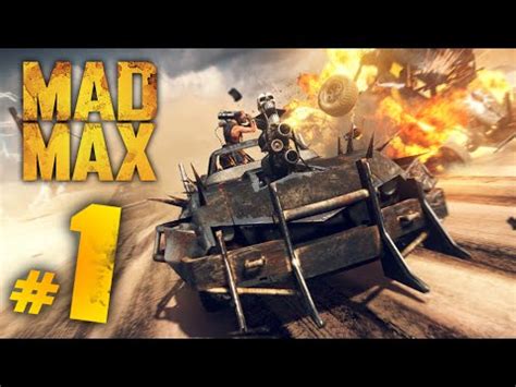 Mad Max Gameplay Walkthrough Part Fury Road P Ps Youtube