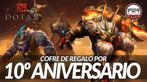 COFRE DE REGALO PARA TODOS POR EL 10ª ANIVERSARIO DE DOTA 2 Dota 2