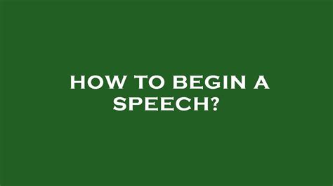 How To Begin A Speech Youtube