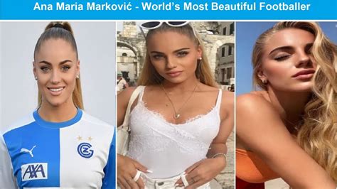 Ana Markovic Worlds Most Beautiful Footballer Ana Maria Marković