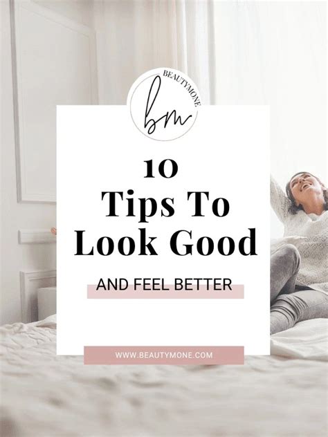 10 Tips To Look Good And Feel Better