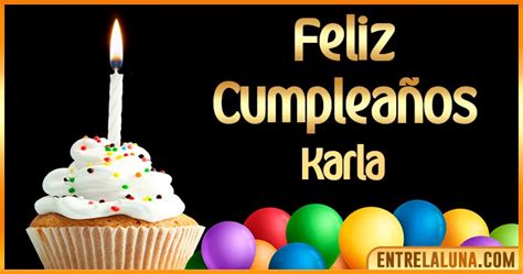 Feliz Cumplea Os Karla Felicidades Karla