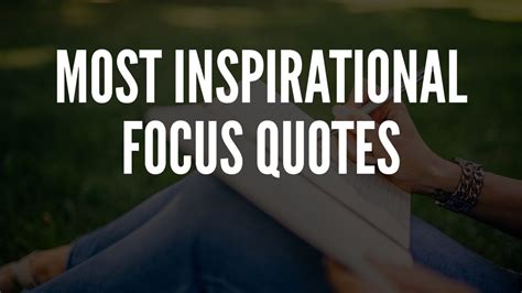 80 Most Inspirational Focus Quotes