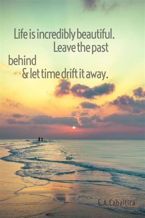 26 Quotes About Leaving The Past Behind And Moving On Leaving Quotes